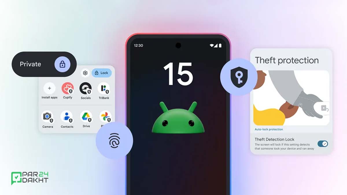 ویژگی‌های جدید و مهم اندروید ۱۵